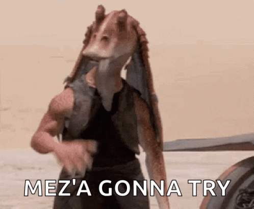 Jar Jar Binks Gonna Try GIF