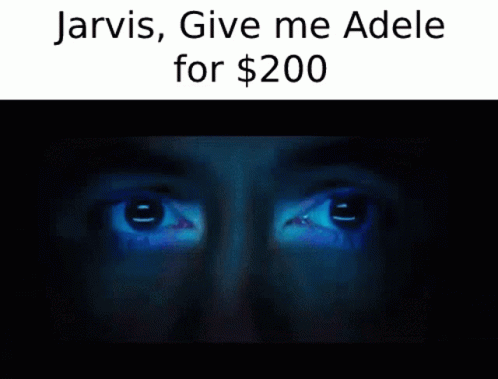 Jarvis Give Me Adele For $ 200 Is Written On A Black Background GIF