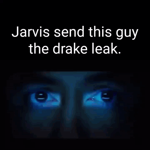 Jarvis Send This Guy The Drake Leak With A Picture Of A Man GIF