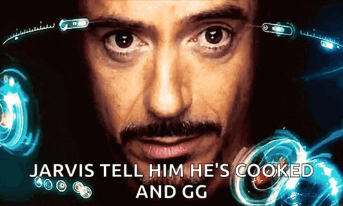 Jarvis Tells Him He's Cooked GG