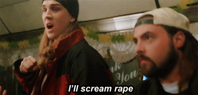 Jay And Silent Bob I'll Scream Rape GIF