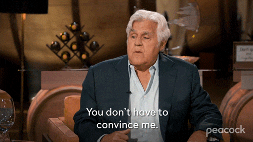 Jay Leno You Don't Have To Convince Me GIF