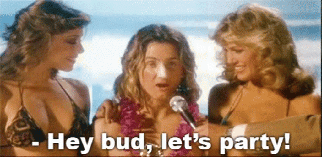 Jeff Hey Bud Let's Party Spicoli GIF