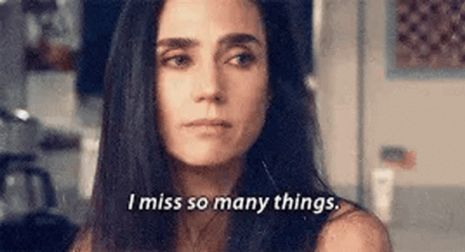 Jennifer Connelly I Miss So Many Things GIF