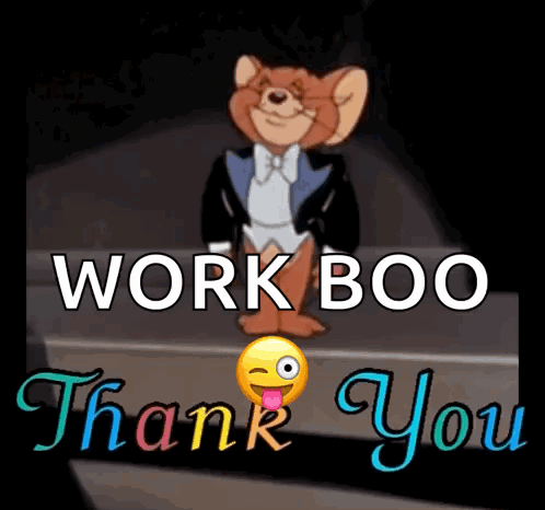 Jerry From Tom And Jerry Is Wearing A Tuxedo And Bow Tie And Says Work Boo Thank You GIF