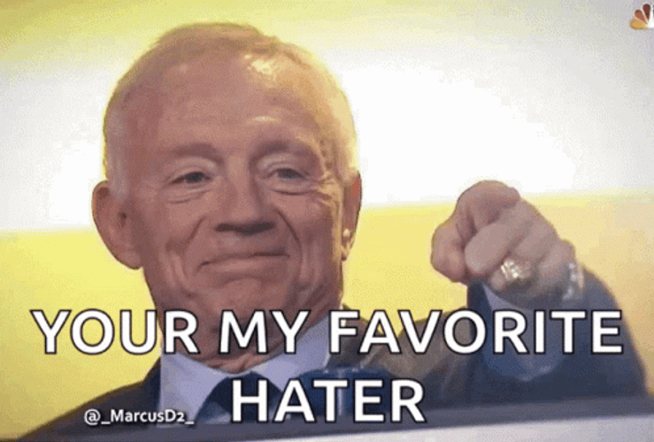 Jerry Jones You're My Favorite Hater GIF