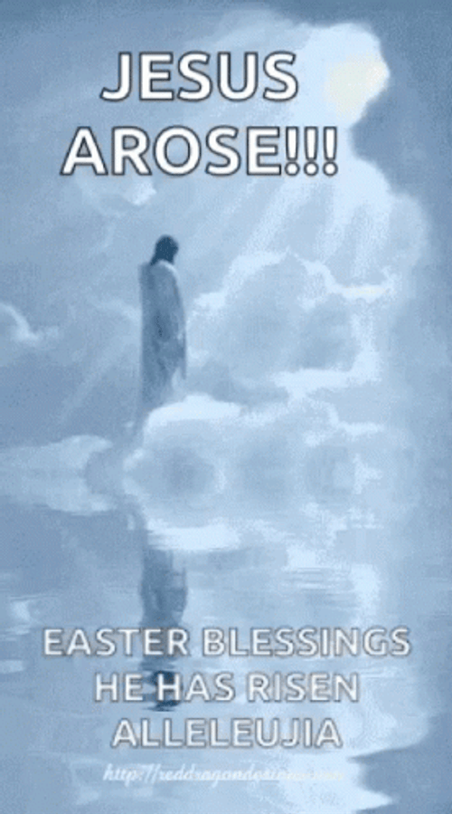 Jesus Christ Arose Easter Blessings GIF