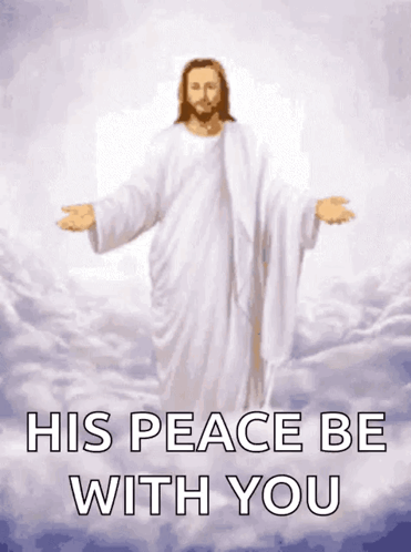 Jesus His Peace Be With You