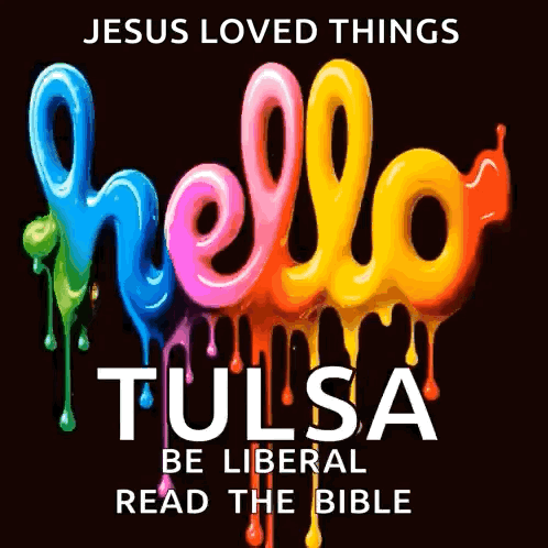 Jesus Loved Things Tulsa Be Liberal Read the Bible Sign