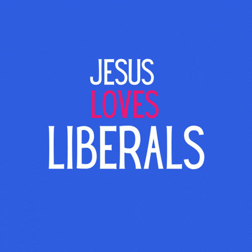 Jesus Loves Liberals Too With An American Flag And Stars GIF