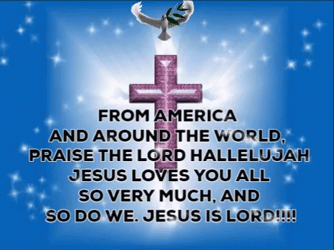 Jesus Loves You All So Very Much And So Do We Jesus Is Lord !!! GIF