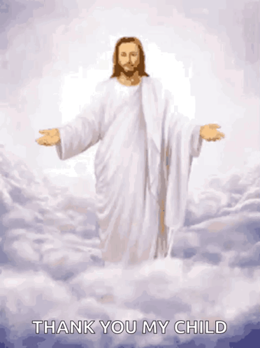 Jesus Standing in Clouds Thank You My Child