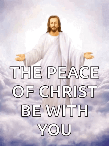 Jesus With The Peace Of Christ Be With You