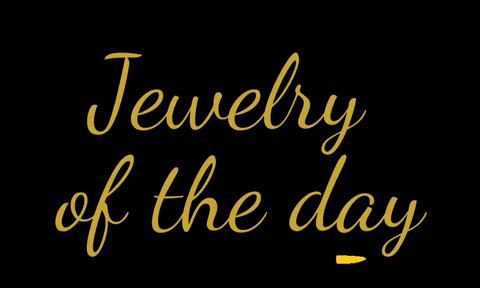 Jewelry Of The Day GIF