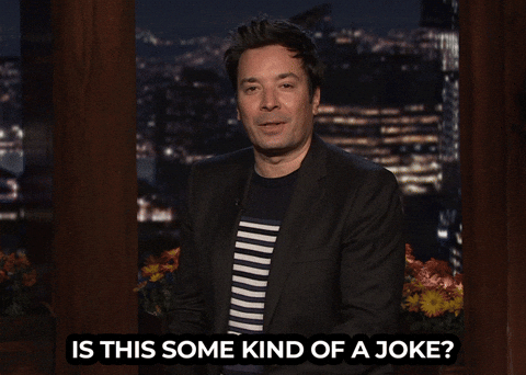 Jimmy Fallon Is This Some Kind Of Joke Whats Going On GIF