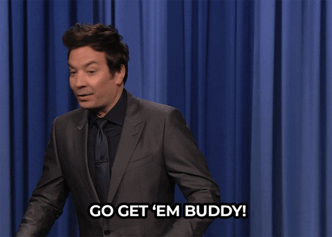 Jimmy Fallon Says Go Get Em Buddy GIF