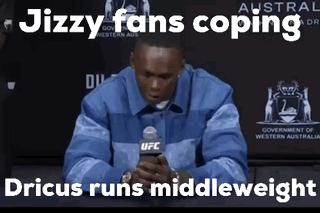 Jizzy Fans Coping Dricus Runs Middleweight Written On A Picture Of A Man GIF