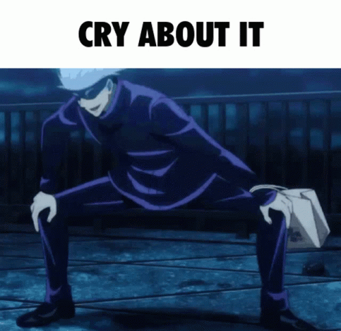 Jjk Gojo Cry About It GIF