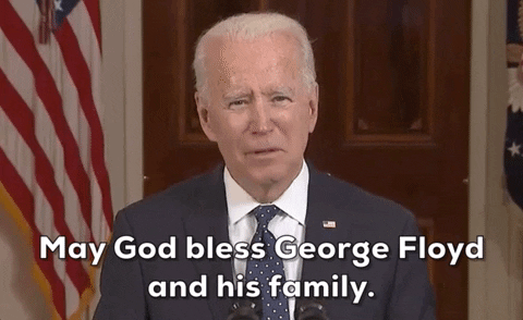 Joe Biden May God Bless George Floyd GIF