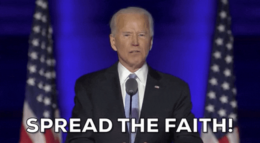 Joe Biden Spread The Faith GIF
