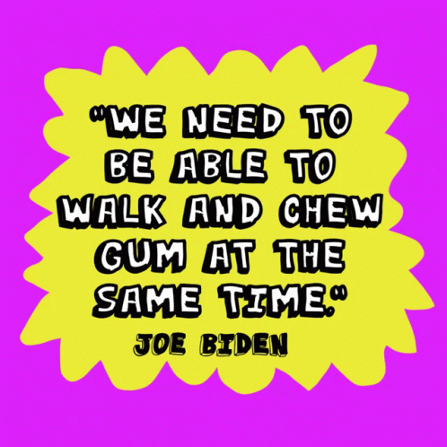 Joe Biden Walk and Chew Gum at Same Time