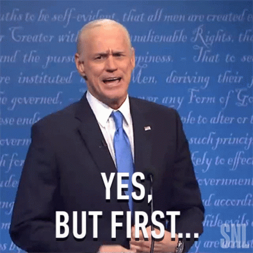 Joe Biden Yes But First GIF