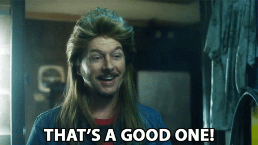Joe Dirt That's A Good One GIF