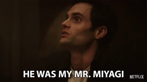 Joe Goldberg He Was My Mr Miyagi GIF