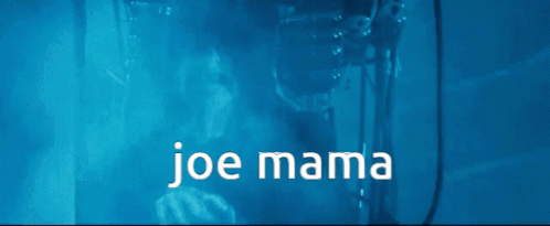 Joe Mama Joe Bryan GIF