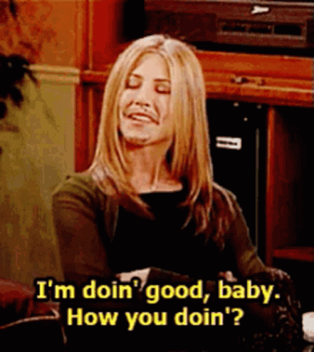 Joey How You Doin Rachele Green I'm Good GIF