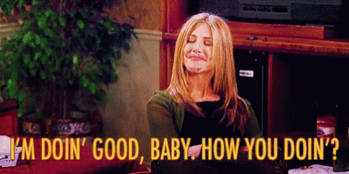 Joey How You Doin Rachel Green I'm Doing Good GIF