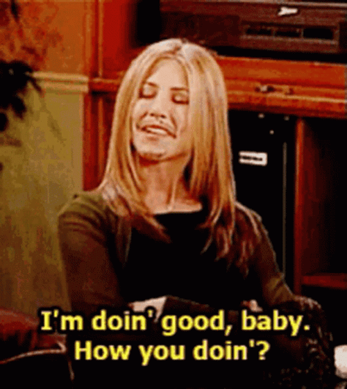 Joey How You Doin Rachele Green I'm Good GIF