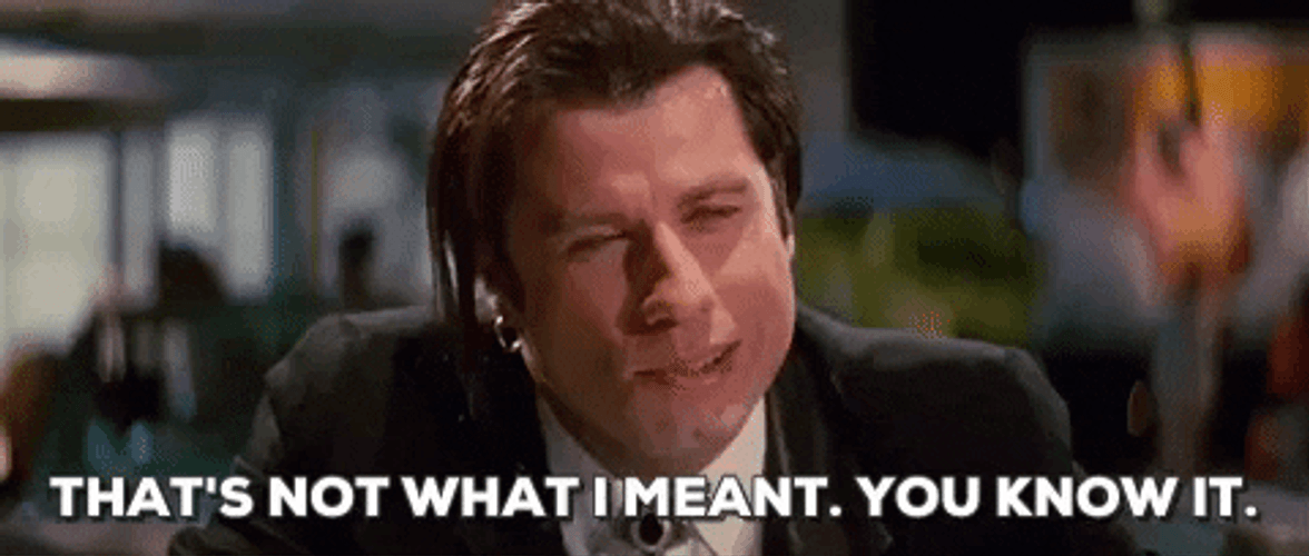 John Travolta Pulp Fiction Now What I Meant GIF