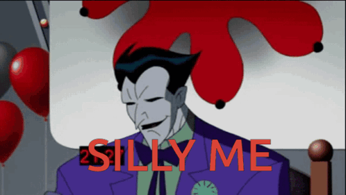 Joker Saying Silly Me