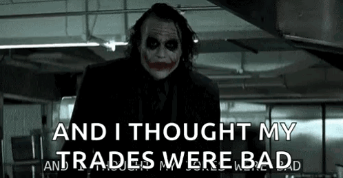 Joker The Dark Knight Says And I Thought My Trades Were Bad