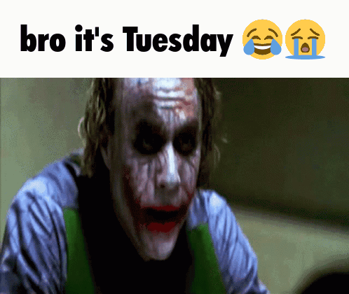 Joker With Bro It's Tuesday