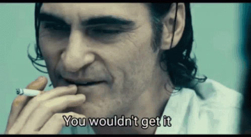 Joker You Wouldn't Get It GIF