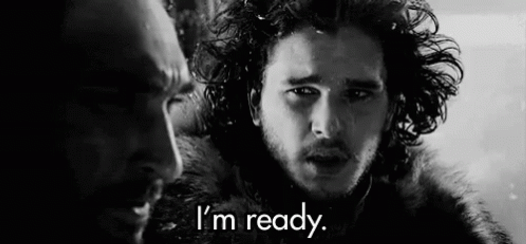 Jon Snow I'm Ready Game Of Thrones GIF