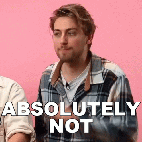 Jordan Orme Refusing Absolutely Not GIF