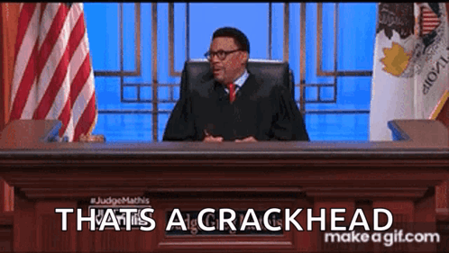Judge with Crackhead Text