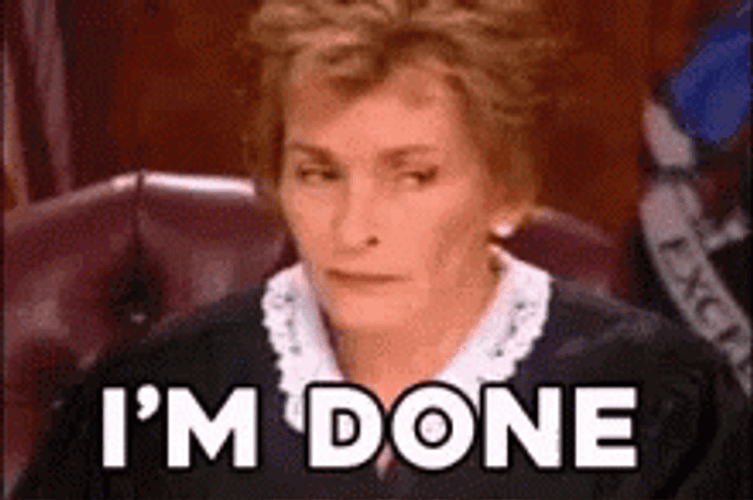 Judy Sheindlin Im Done GIF