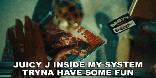 Juicy J Inside My System Tryna Have Some Fun Written On A Sticker GIF