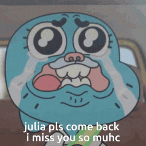 Julia Baby Come Back I Miss You So Much GIF