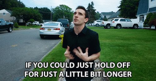 Just A Bit Longer Outside GIF