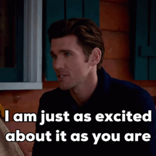 Just As Excites About It As You Are GIF