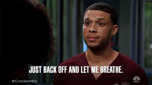 Just Back Off And Let Me Breathe GIF