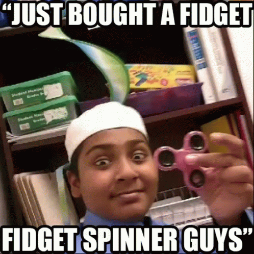 Just Bought A Fidget Spinner Guys GIF
