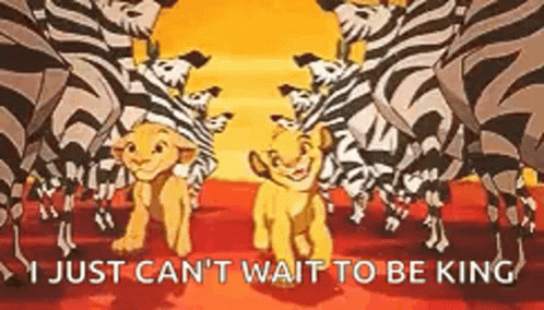 Just Can't Wait To Be Lion King Meme GIF