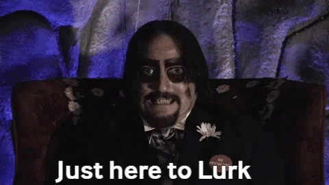 Just Here Lurking GIF