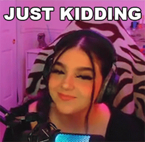 Girl Smiling Just Kidding While Streaming GIF
